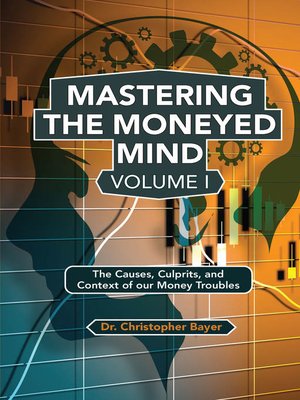 cover image of Mastering the Moneyed Mind, Volume I